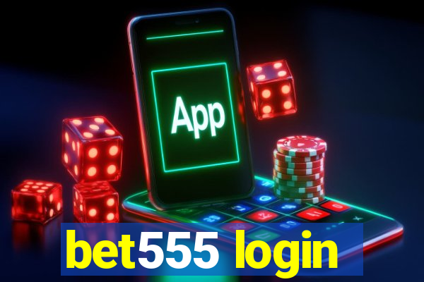 bet555 login
